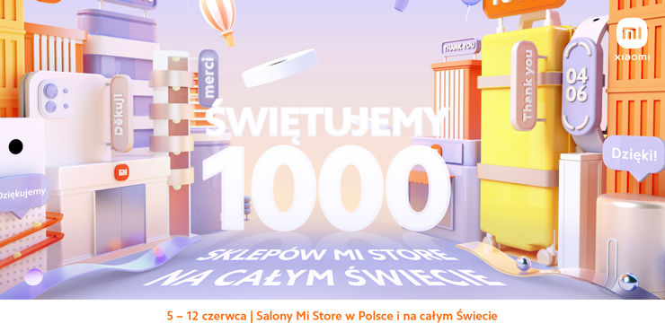 Promocje z okazji otwarcia tysięcznego sklepu Xiaomi (akt.)