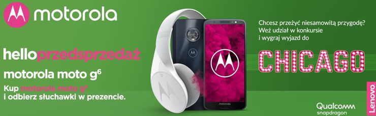Motorola Moto G6 w przedsprzedaży - z konkursem lub słuchawkami